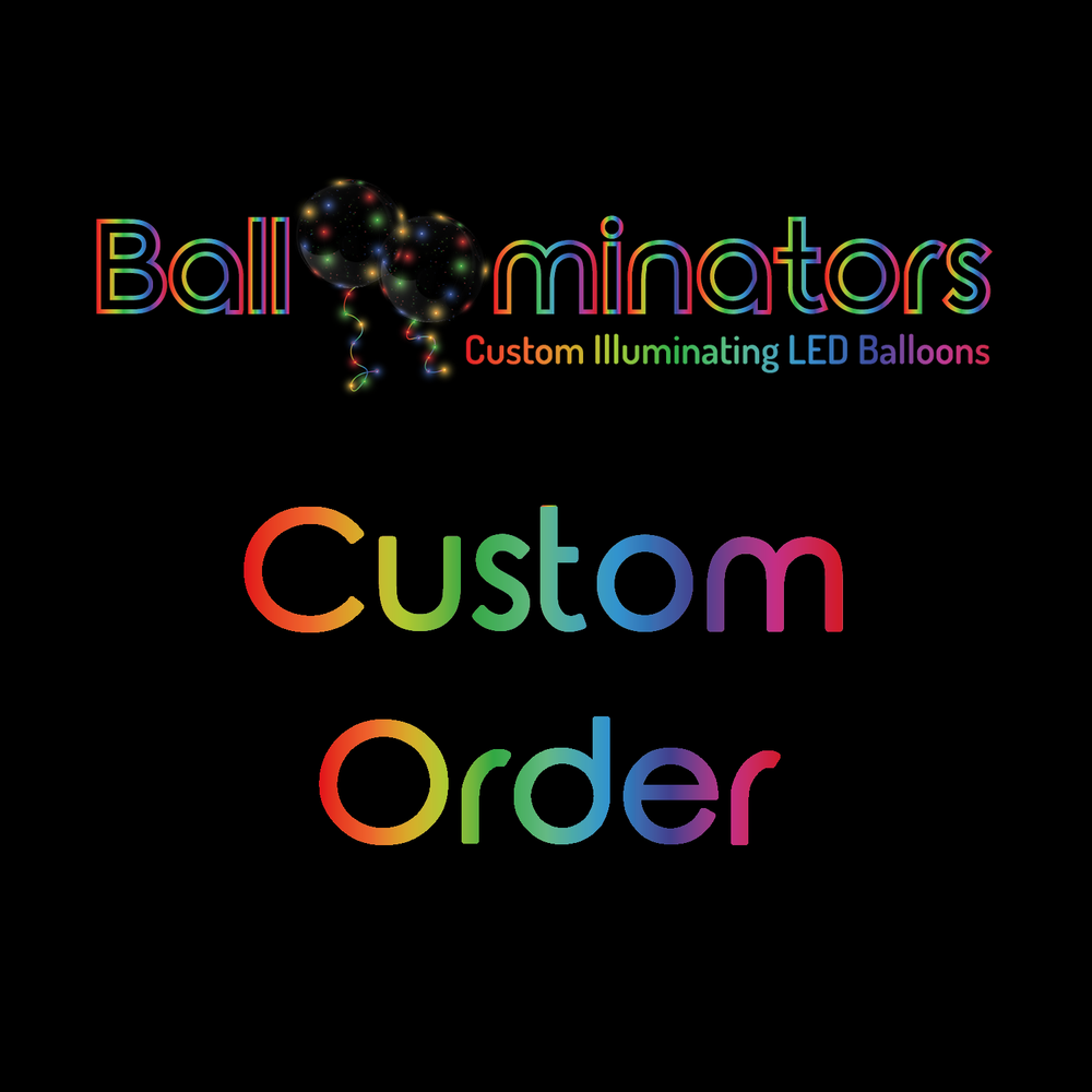 Custom Balloon Order - Balloominators
